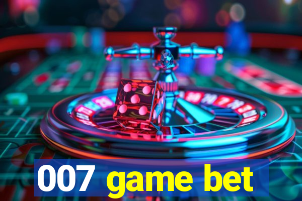 007 game bet